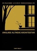 Bild von Analoge Altneue Architektur von Sik, Miroslav (Hrsg.) 