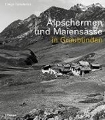 Bild von Alpschermen und Maiensässe in Graubünden von Giovanoli, Diego
