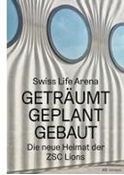 Bild von Swiss Life Arena von CCTM Real Estate & Infrastructure AG (Hrsg.)