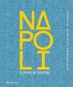 Bild von Napoli Super Modern von Jallon, Benoît (Hrsg.) 