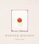 Bild von Werner Bischof von Introini, Ludovica (Hrsg.) 