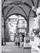 Bild von The Architecture of Public Space von Labics (Hrsg.) 
