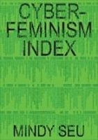 Bild von Cyberfeminism Index von Seu, Mindy (Hrsg.) 