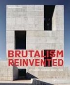 Bild von Brutalism Reinvented (engl.) von Toromanoff, Agata
