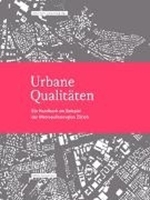 Bild von Urbane Qualitäten von Netzwerk Stadt und Landschaft der ETH Zürich 