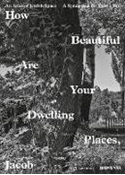 Bild von How Beautiful Are Your Dwelling Places, Jacob von van Pelt, Robert Jan 