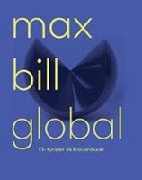 Bild von Max Bill Global von Eggelhöfer, Fabienne (Hrsg.) 
