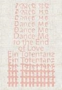 Bild von Dance Me to the End of Love von Kunz, Stephan (Hrsg.) 