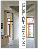 Bild von Esch Sintzel Architekten von Tschanz, Martin (Hrsg.) 