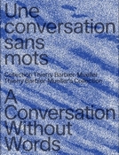 Bild von A Conversation Without Words von Chaix, Nathalie (Hrsg.) 